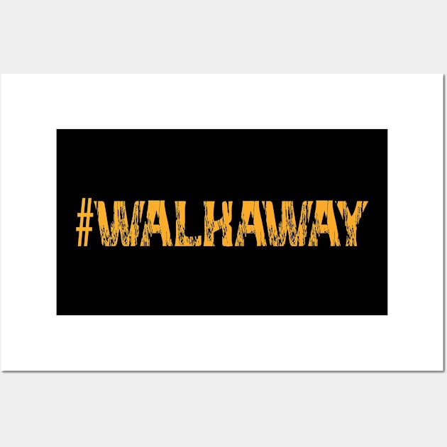 WalkAway  Mouvement shirt Wall Art by T-shirtlifestyle